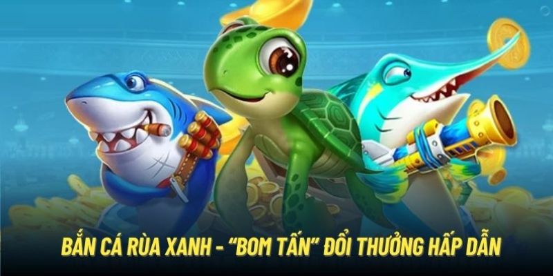 Bắn cá Rùa Xanh tại 88CLB luôn thuộc top game được chơi nhiều