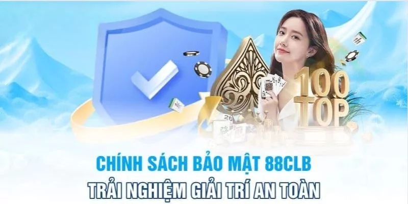 Ưu điểm trong chính sách bảo mật tại nhà cái uy tín 88CLB