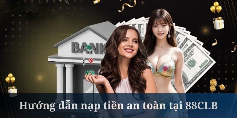 Nạp tiền diễn ra khá nhanh chóng, dễ dàng tại 88CLB