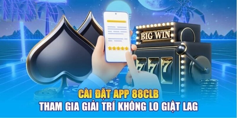 App 88CLB được tích hợp với nhiều tính năng